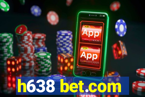 h638 bet.com