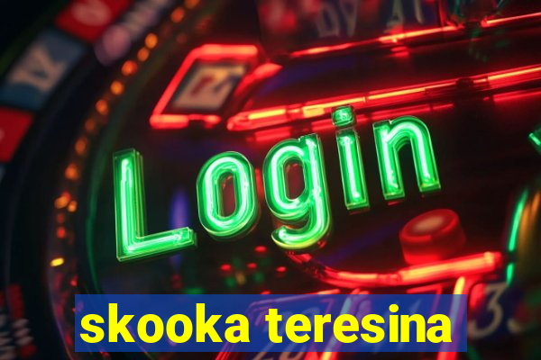 skooka teresina