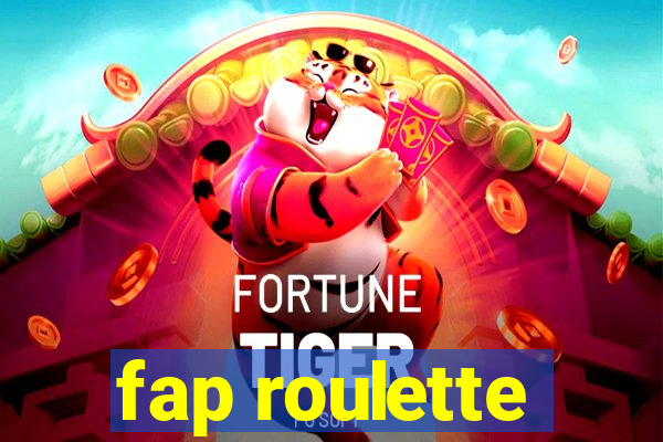 fap roulette