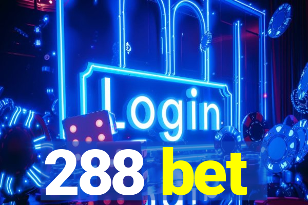 288 bet