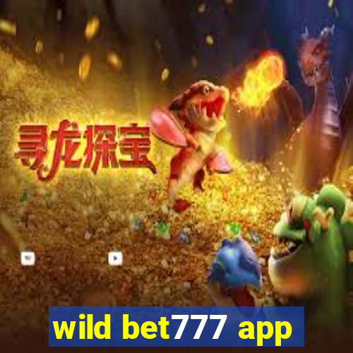 wild bet777 app