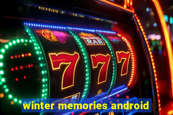 winter memories android