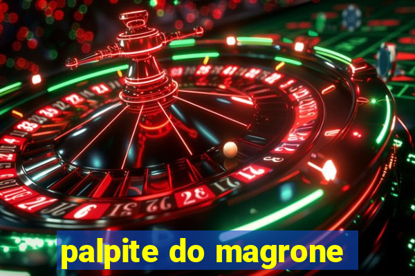 palpite do magrone