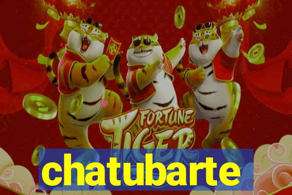 chatubarte