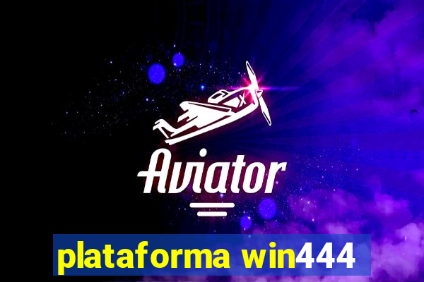 plataforma win444