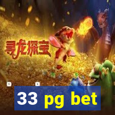 33 pg bet