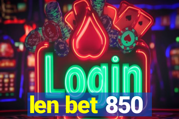 len bet 850