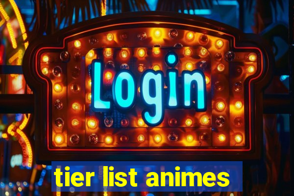 tier list animes