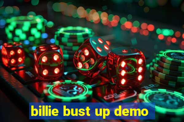 billie bust up demo