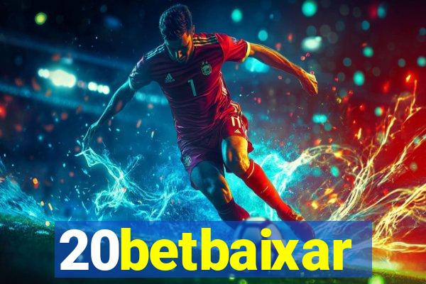 20betbaixar