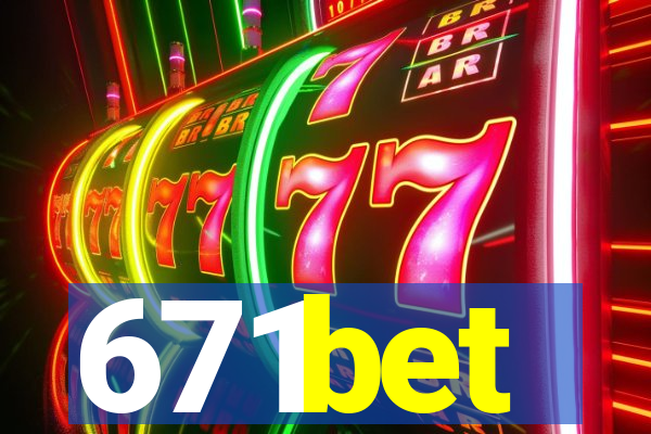 671bet