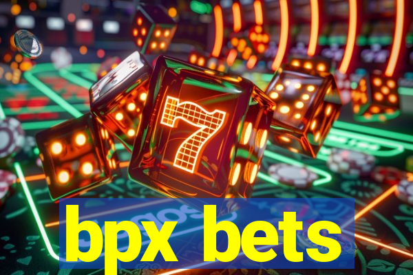 bpx bets