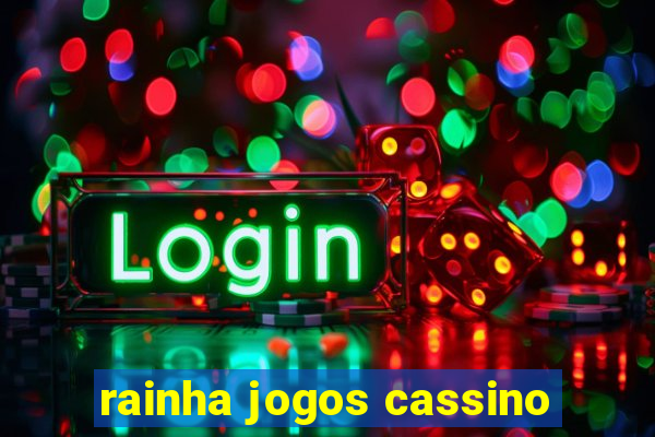 rainha jogos cassino