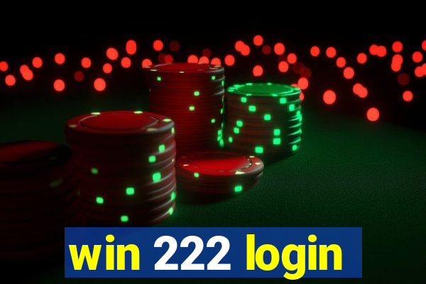 win 222 login