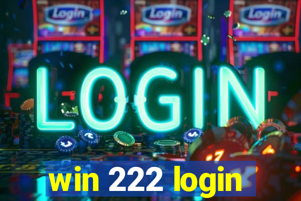 win 222 login