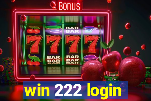 win 222 login