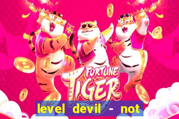 level devil - not a troll game