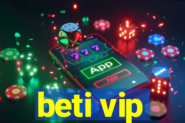 beti vip