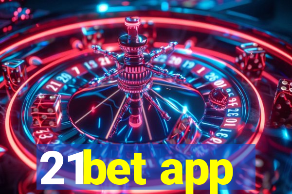 21bet app