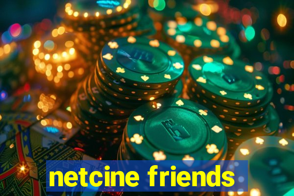 netcine friends