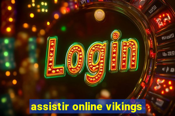 assistir online vikings