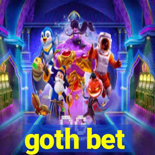 goth bet