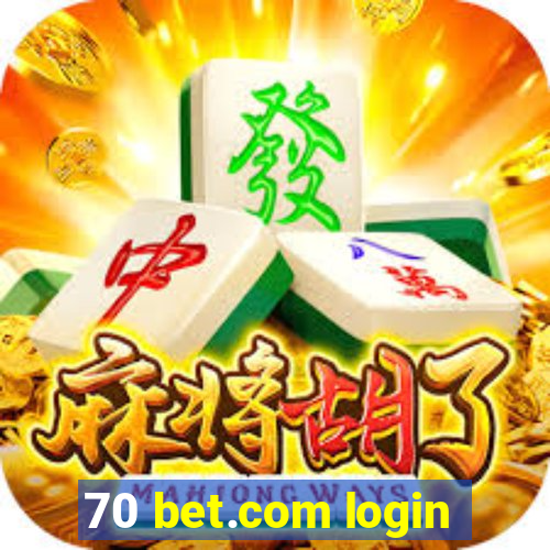 70 bet.com login