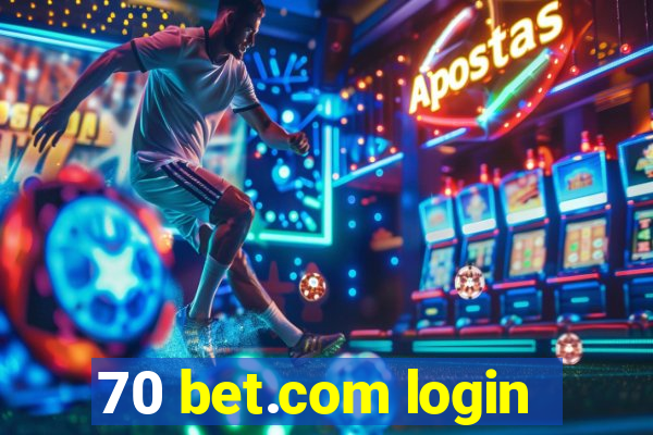 70 bet.com login