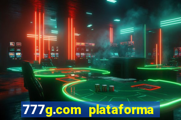 777g.com plataforma de jogos