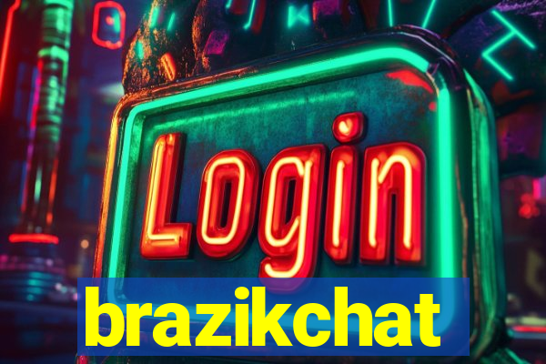 brazikchat