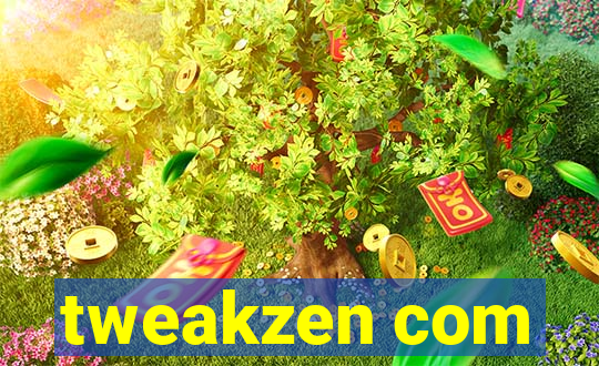 tweakzen com