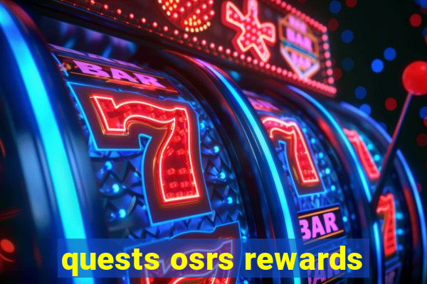 quests osrs rewards