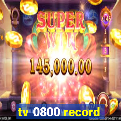 tv 0800 record