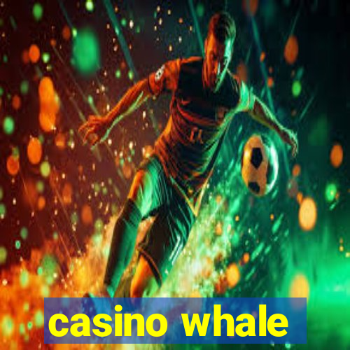 casino whale