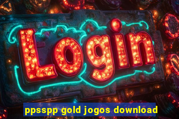 ppsspp gold jogos download