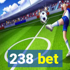 238 bet