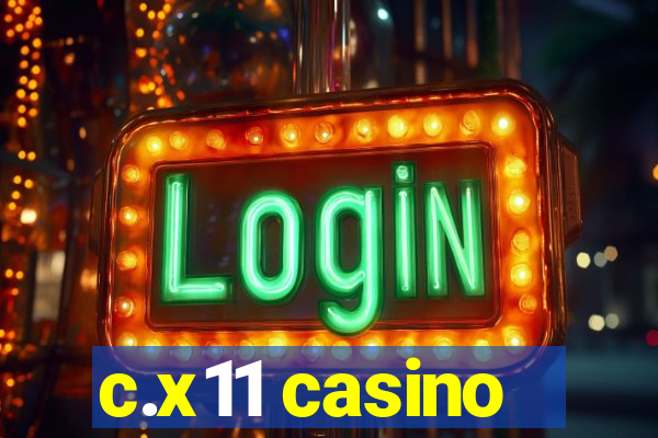 c.x11 casino