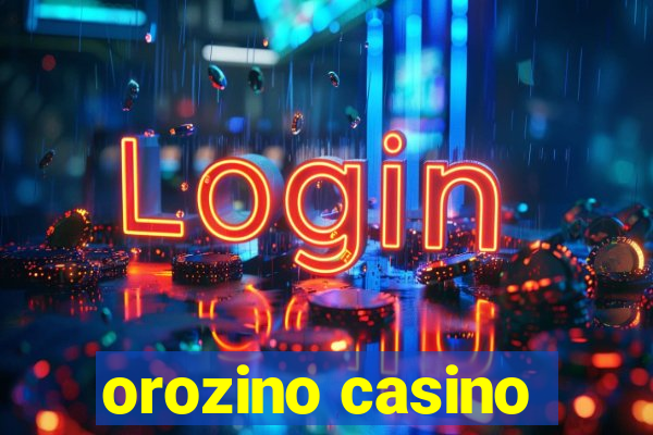 orozino casino