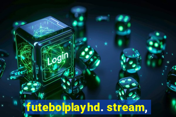 futebolplayhd. stream,