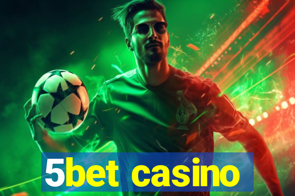 5bet casino