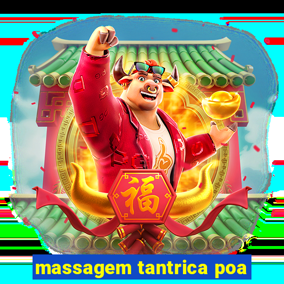 massagem tantrica poa