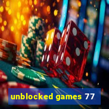 unblocked games 77