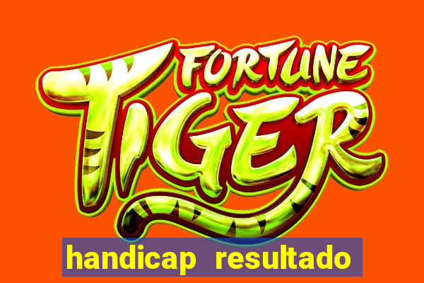 handicap resultado final -1