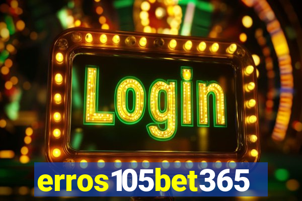 erros105bet365