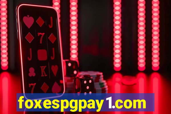 foxespgpay1.com