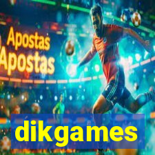 dikgames