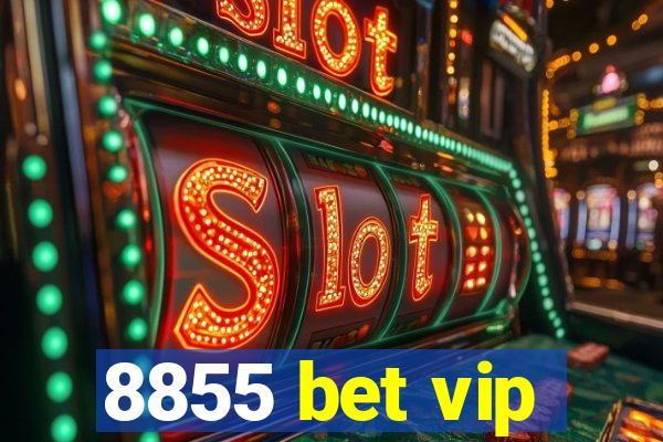 8855 bet vip