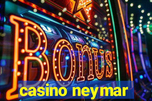 casino neymar