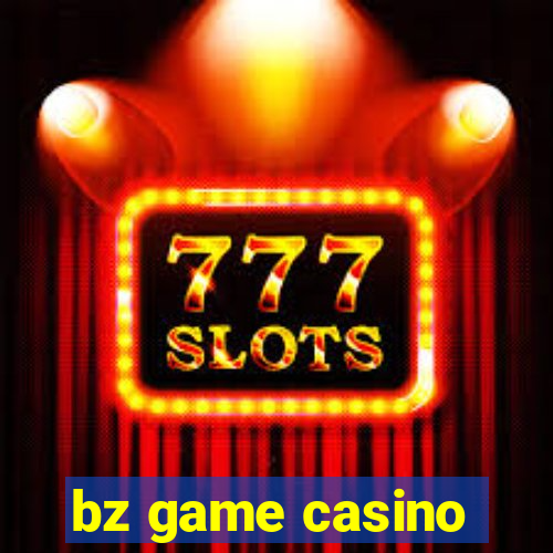 bz game casino