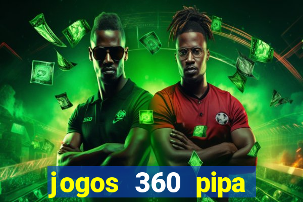 jogos 360 pipa combate 3d